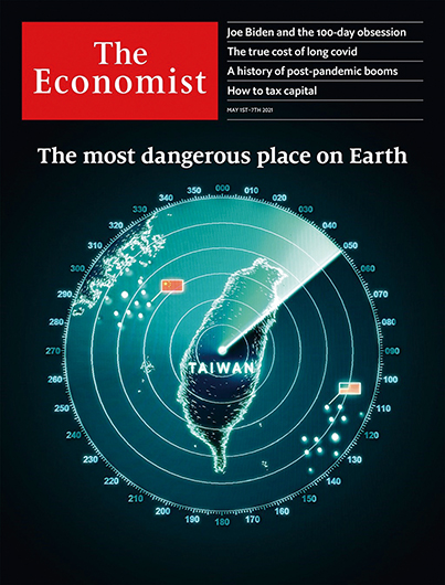 《經濟學人》2021年5月1日的封面故事，標題為〈台灣是地球最危險之地〉。網路擷圖